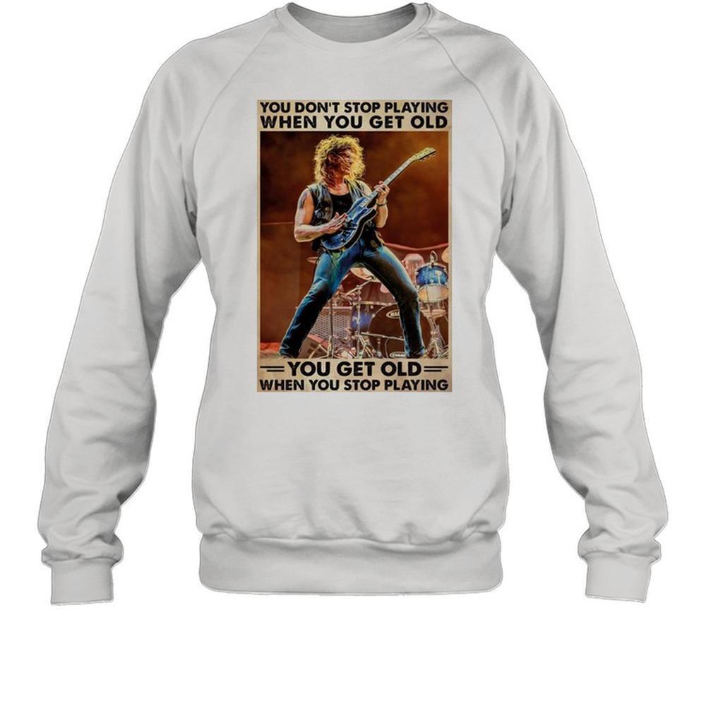 Inspirational Quote You Dont Stop Playing Sweatshirt